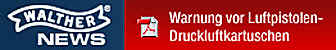 Walther News: Warnung vor Luftpistolen Druckluftkartuschen